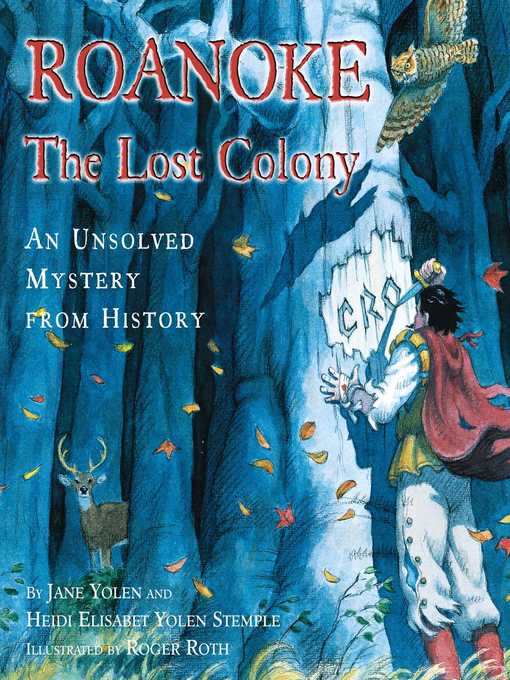 Title details for Roanoke, the Lost Colony by Jane Yolen - Available